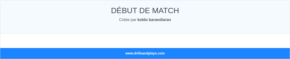 DÉBUT DE MATCH